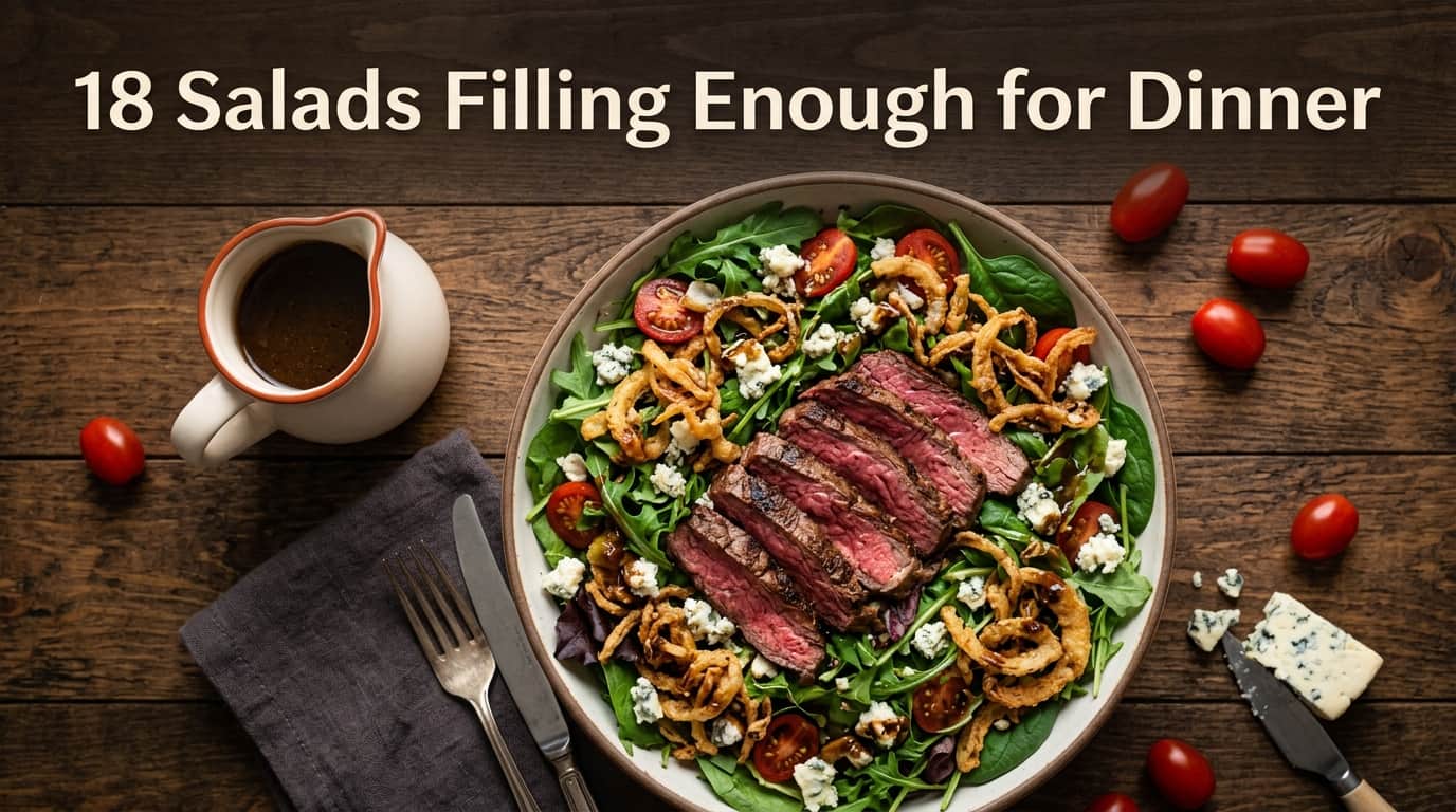 18 Healthy Salad Recipes for Dinner That Actually Fill You Up